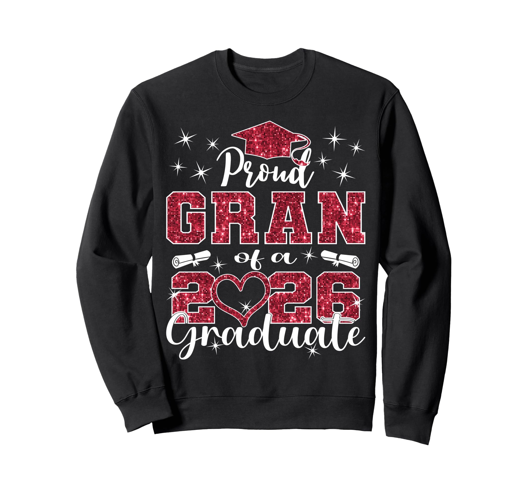 Super Proud Gran 2026 Graduate Sweatshirt - Casual Everyday Wear Men Women - T-Shirt, Sweatshirt, Hoodie