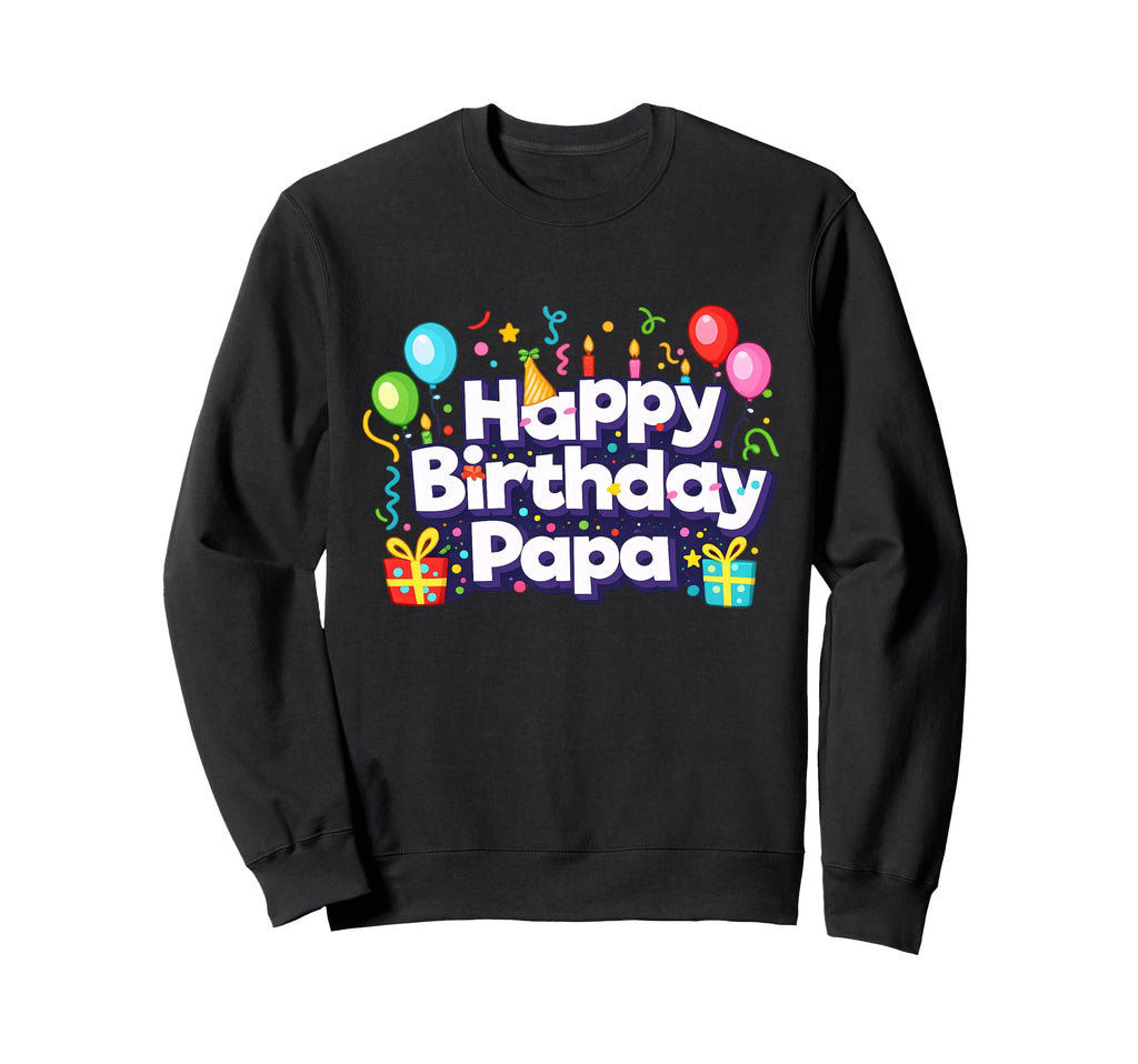 Omg Its My Papas Birthday Dad Sweatshirt - Trendy Graphic Unisex - T-Shirt, Sweatshirt, Hoodie