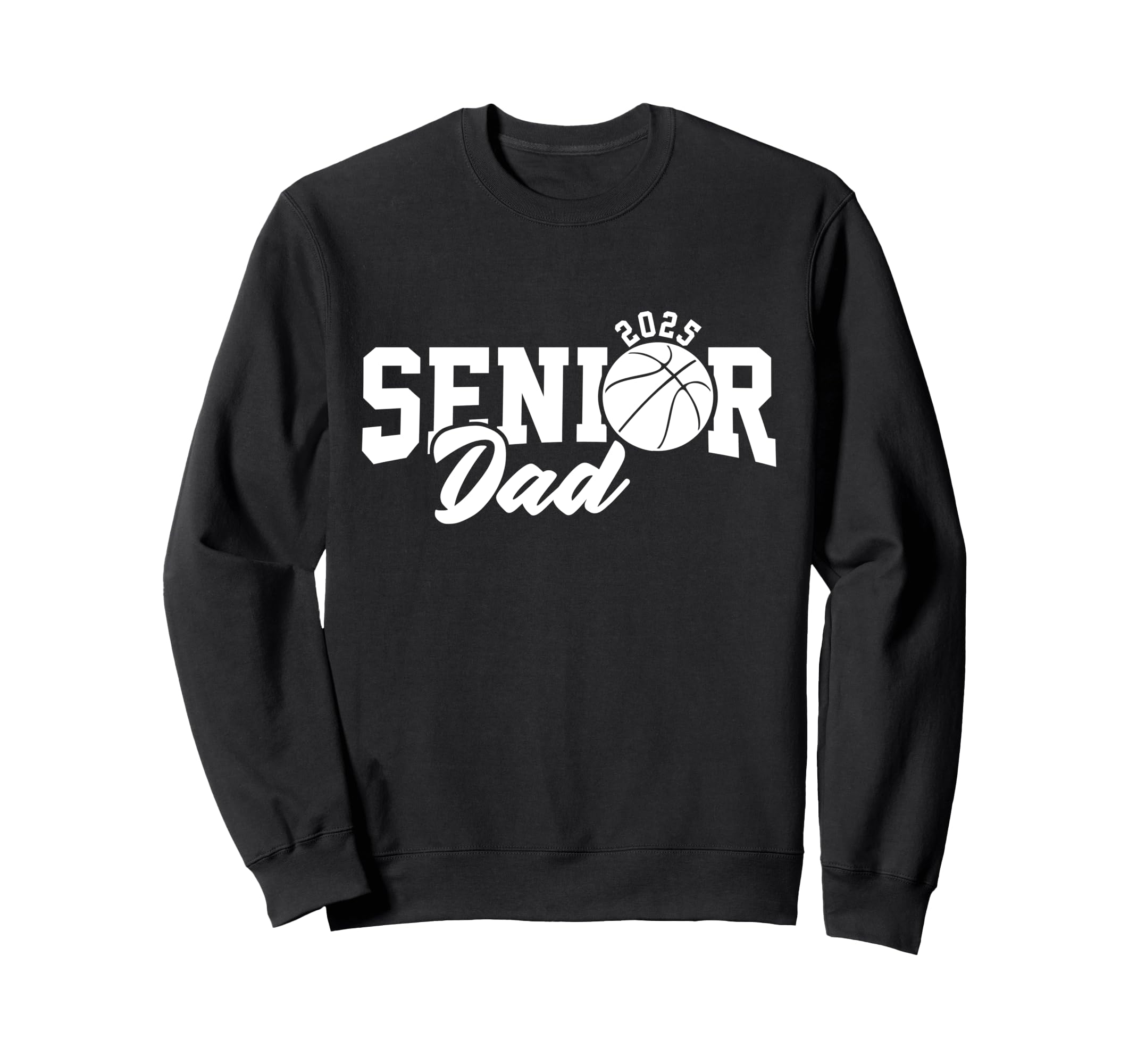 Proud Dad 2025 Senior Graduate Sweatshirt - Fun Novelty Design Unisex - T-Shirt, Sweatshirt, Hoodie