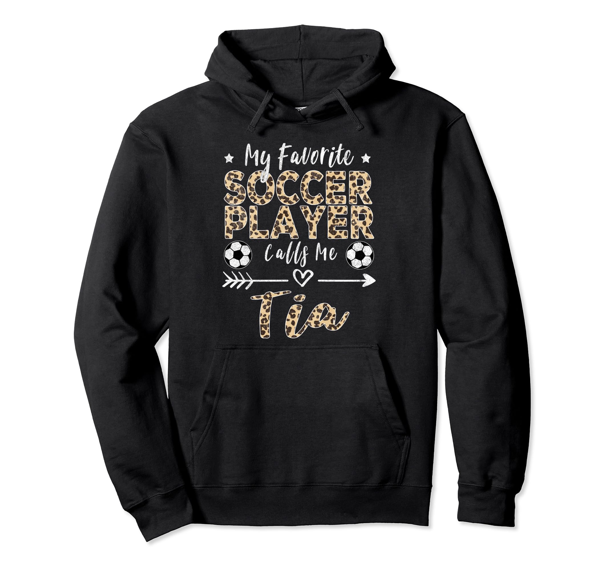 My Favorite Soccer Player Calls Me Tia Hoodie - Novelty Apparel Unisex - T-Shirt, Sweatshirt, Hoodie
