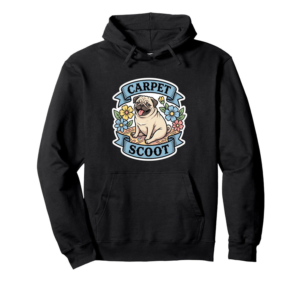 Pug Carpet Scoot Funny From Dad Mom Meme Hoodie - Streetwear Style Unisex - T-Shirt, Sweatshirt, Hoodie