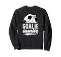 Soccer Goalie Auntie Soccer Sweatshirt - Trendy Graphic for Adults - T-Shirt, Sweatshirt, Hoodie