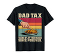 Fathers Day Dad Tax Taking 10 Your T-Shirt - Trendy Graphic for Adults - T-Shirt, Sweatshirt, Hoodie