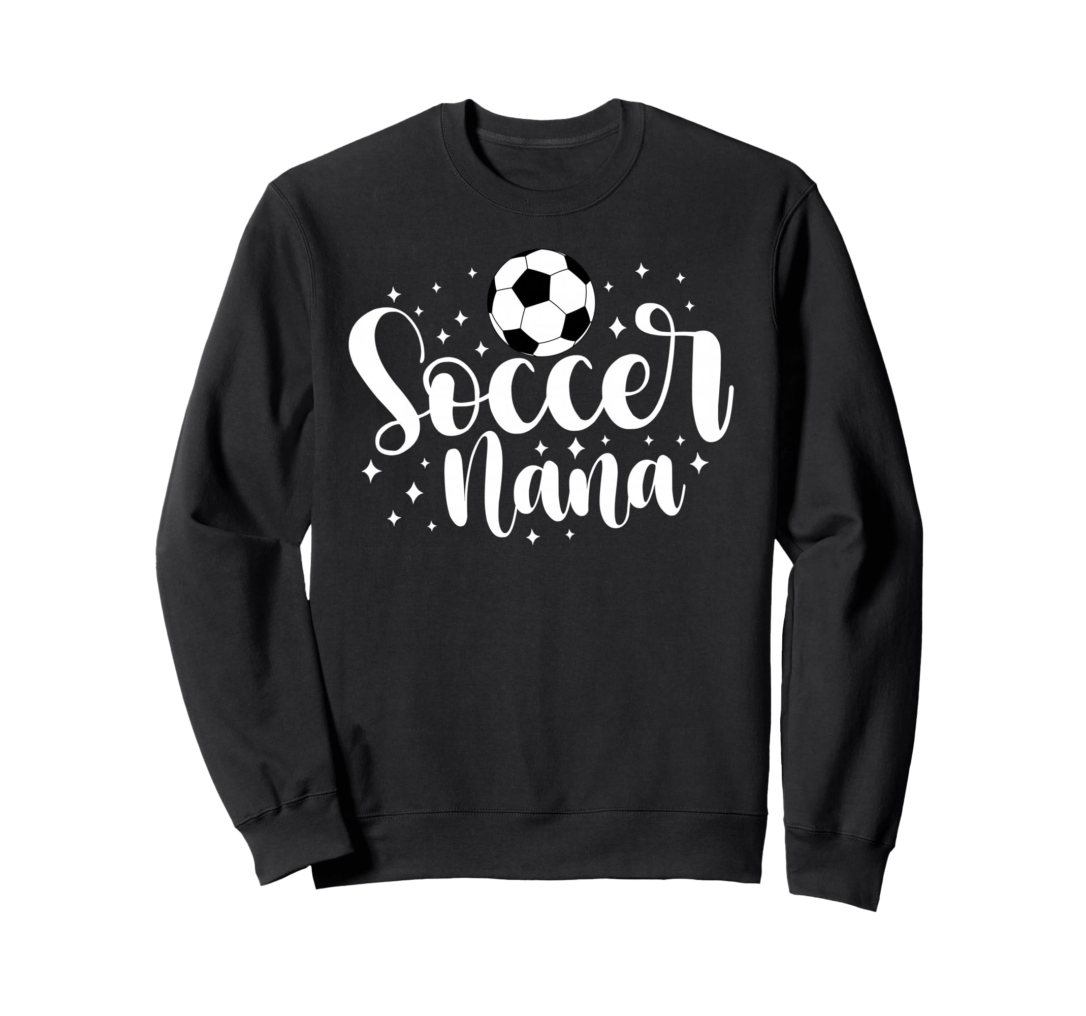 Soccer Nana Grandma Proud Nana Sweatshirt - Fun Novelty Design Unisex - T-Shirt, Sweatshirt, Hoodie