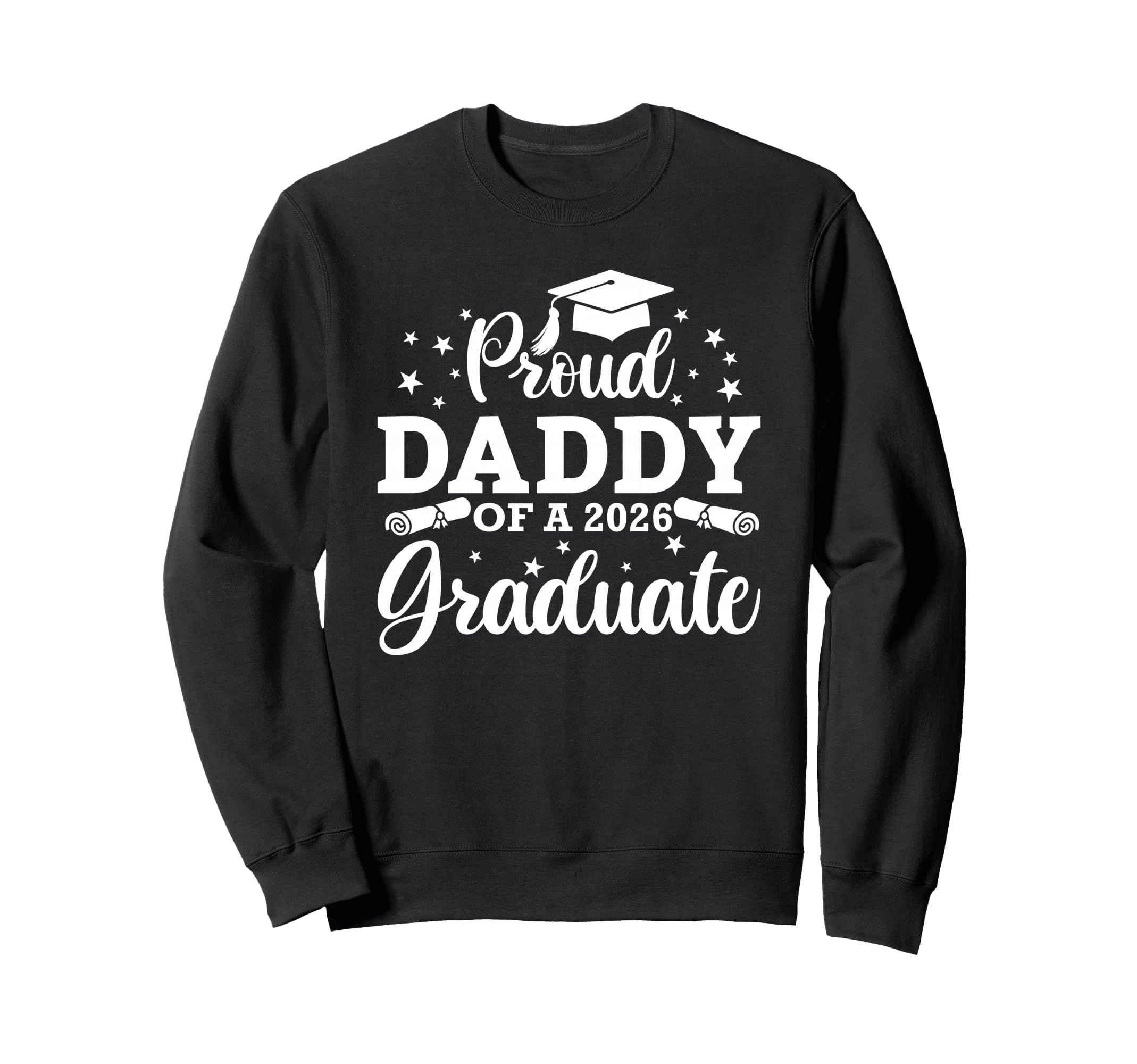 Proud Daddy 2026 Graduate Senior Sweatshirt - Unique Graphic for Adults - T-Shirt, Sweatshirt, Hoodie