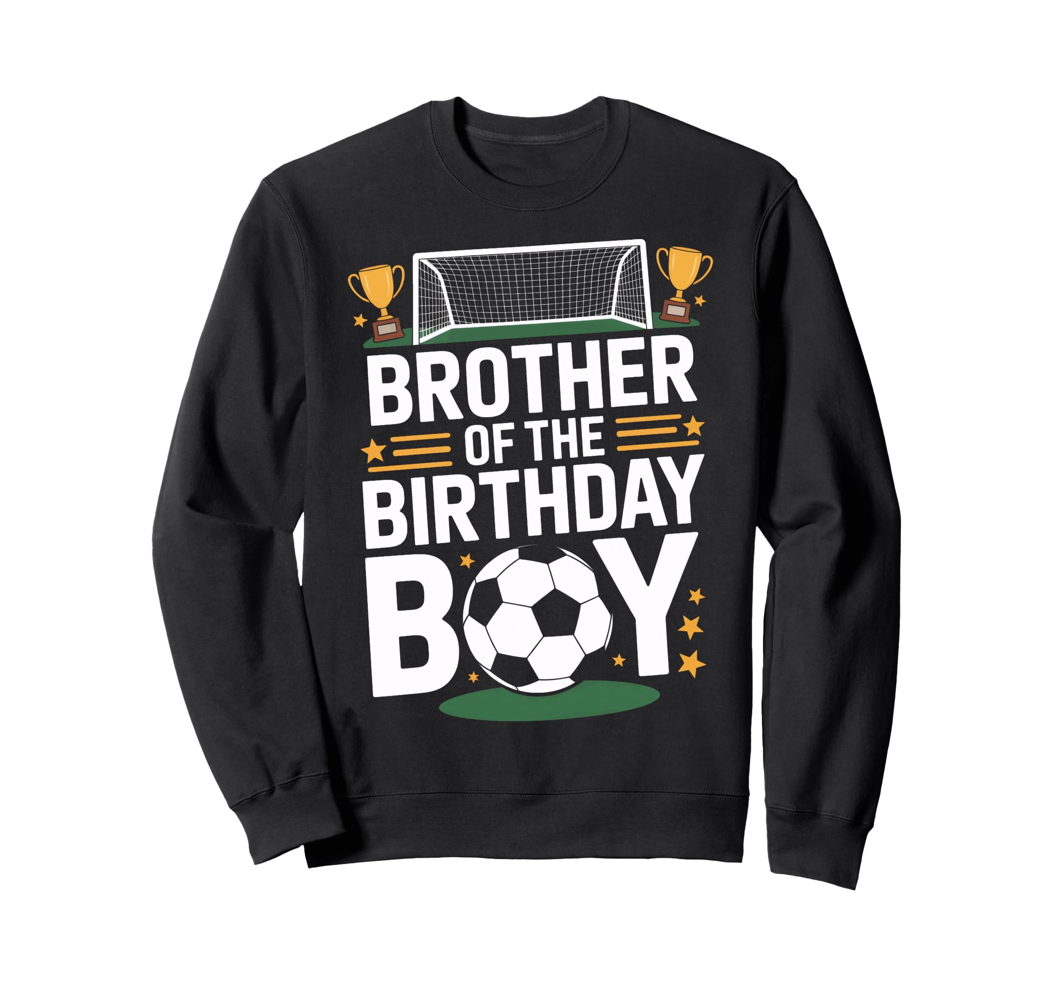 Brother Birthday Fun Soccer Day Sweatshirt - Novelty Apparel for Adults - T-Shirt, Sweatshirt, Hoodie