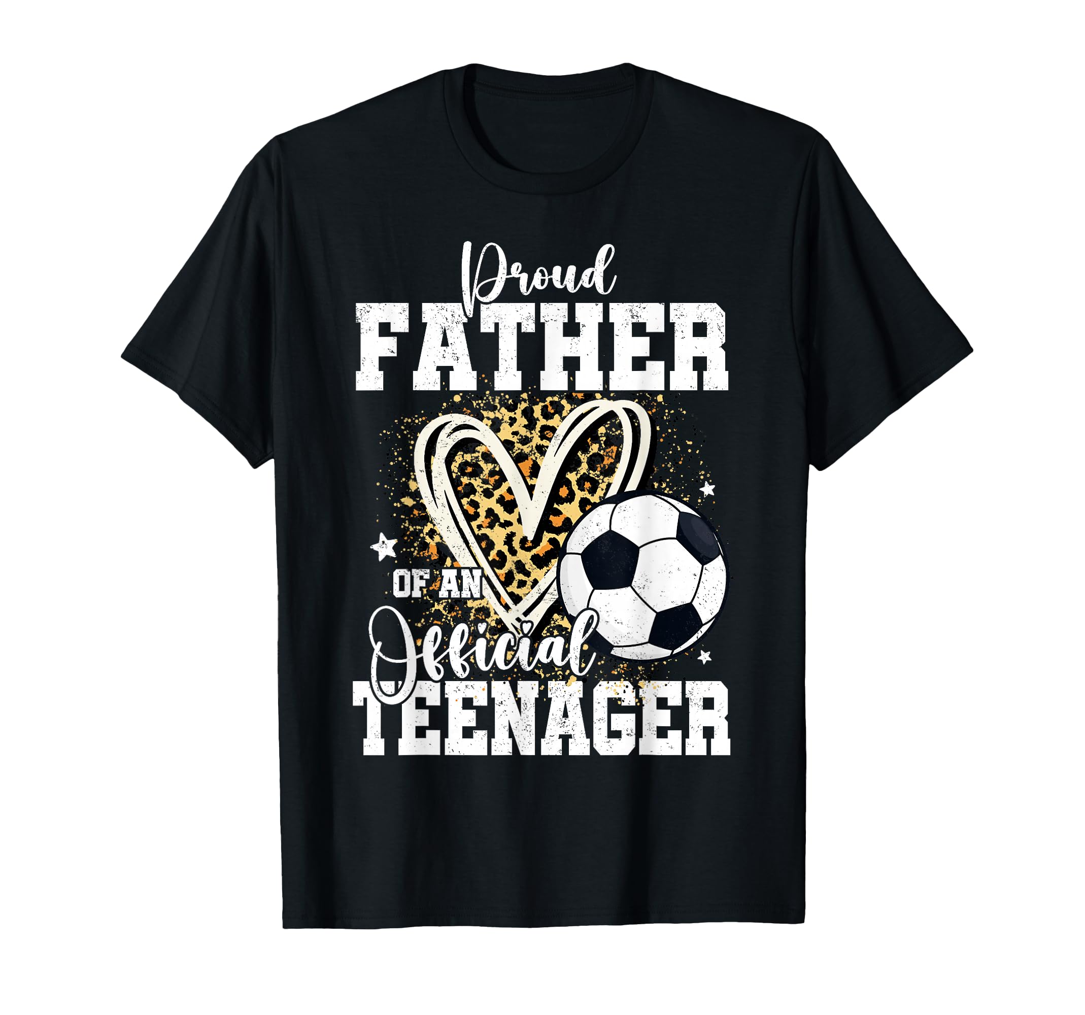 Proud Father Teenager 13Th Birthday T-Shirt - Casual Everyday Wear Unisex - T-Shirt, Sweatshirt, Hoodie
