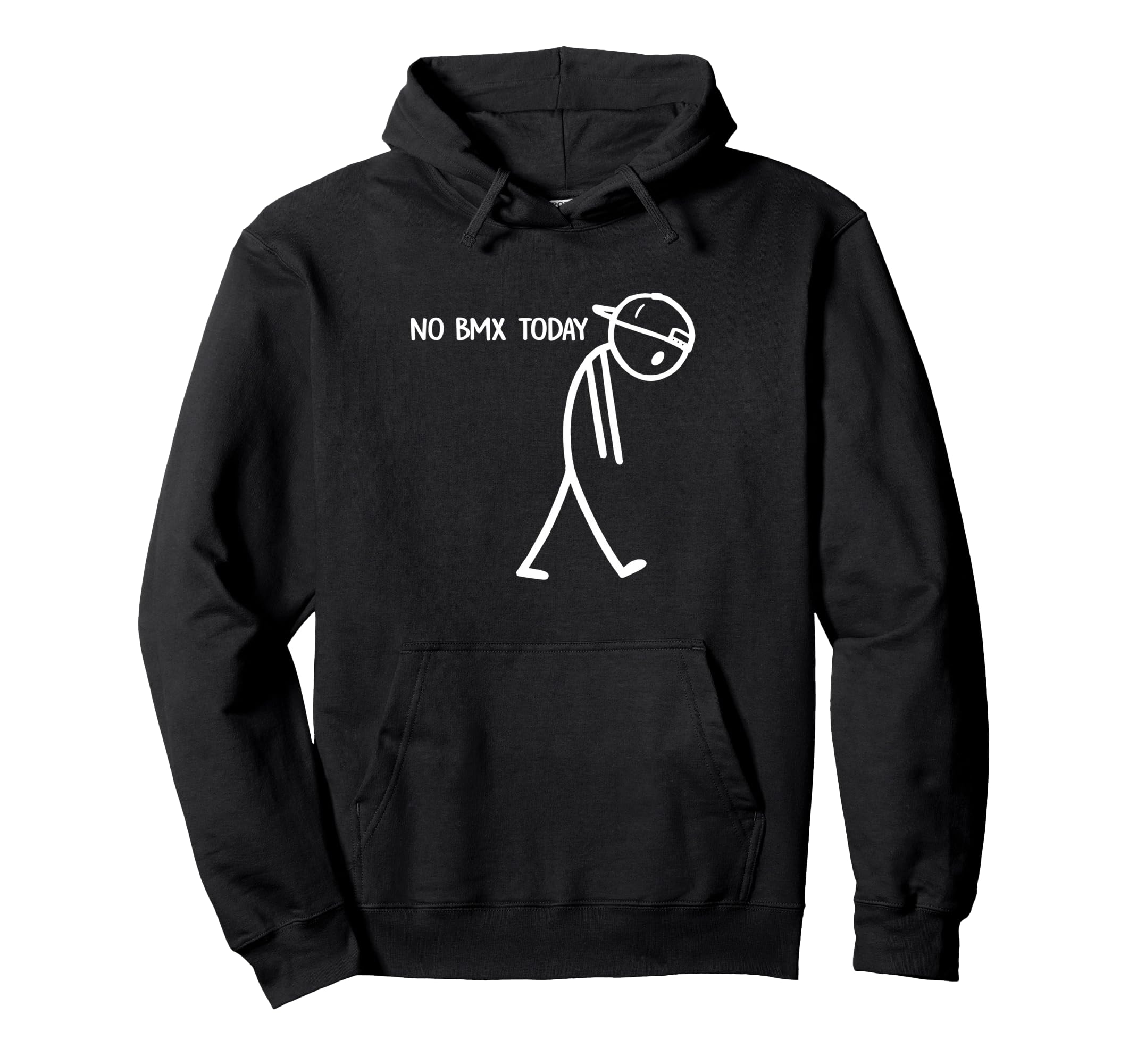No Bmx Today Funny Bmx Lover Bmx Hoodie - Streetwear Style for Adults - T-Shirt, Sweatshirt, Hoodie