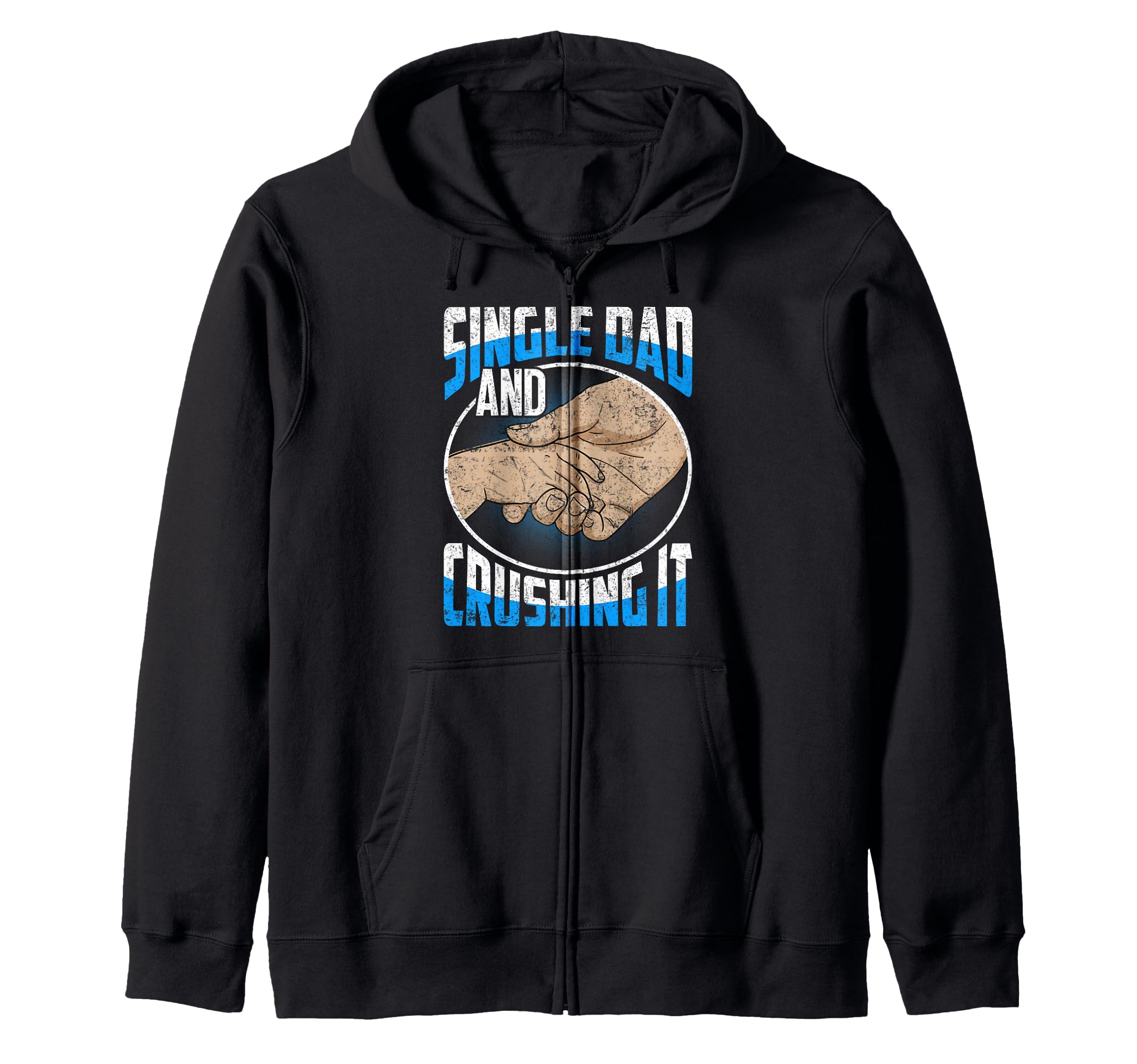 Single Dad And Crushing It Gift Sweatshirt - Fun Novelty Design Men Women - T-Shirt, Sweatshirt, Hoodie