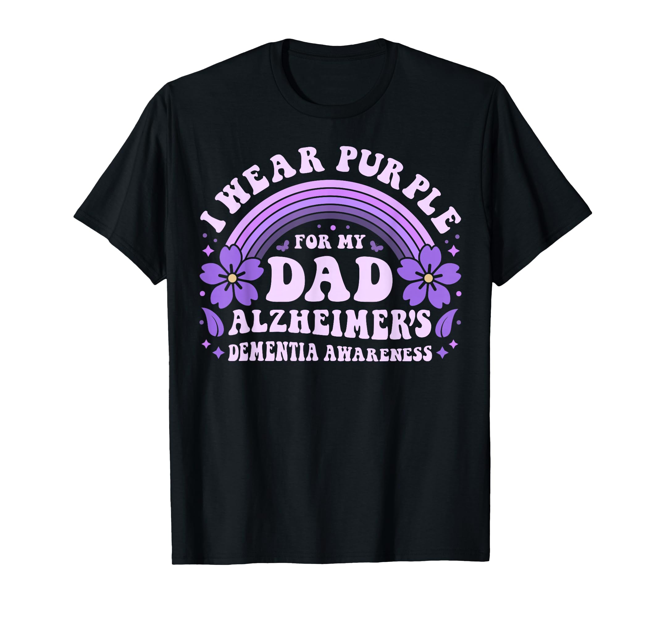I Wear Purple My Dad Alzheimers T-Shirt - Trendy Graphic Men Women - T-Shirt, Sweatshirt, Hoodie