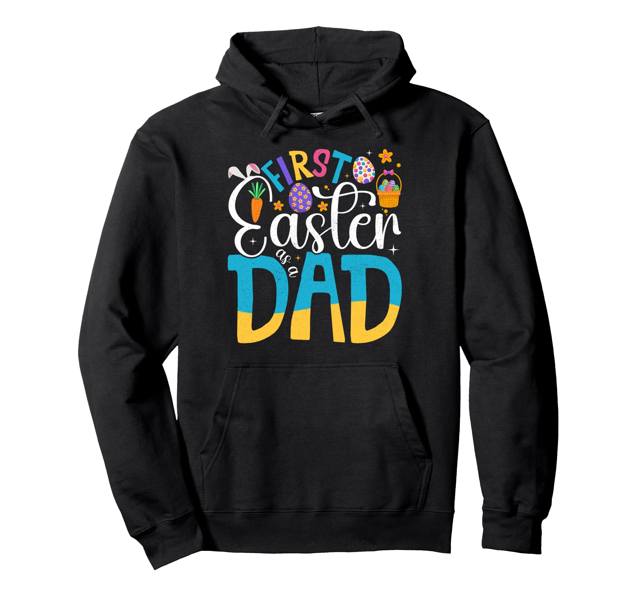 First Easter As Dad New Dad Hoodie - Casual Everyday Wear for Adults - T-Shirt, Sweatshirt, Hoodie