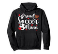 Proud Soccer Nana Soccer Player Nana Hoodie - Trendy Graphic Unisex - T-Shirt, Sweatshirt, Hoodie