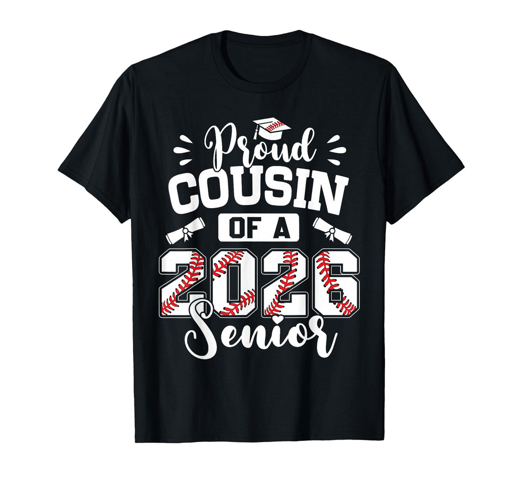 Proud Cousin 2026 Senior Baseball T-Shirt - Custom Art Print Men Women - T-Shirt, Sweatshirt, Hoodie