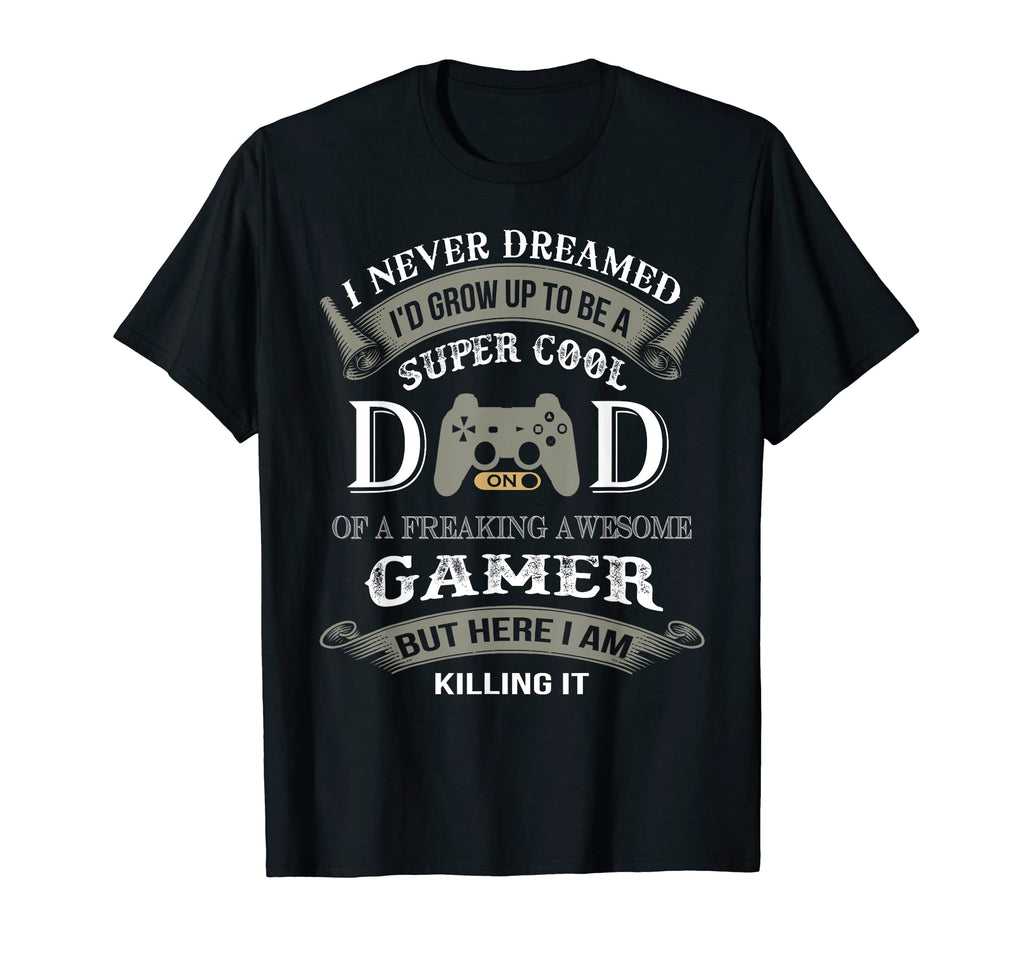 Gamer Dad Awesome Son Daughter T-Shirt - Custom Art Print Men Women - T-Shirt, Sweatshirt, Hoodie