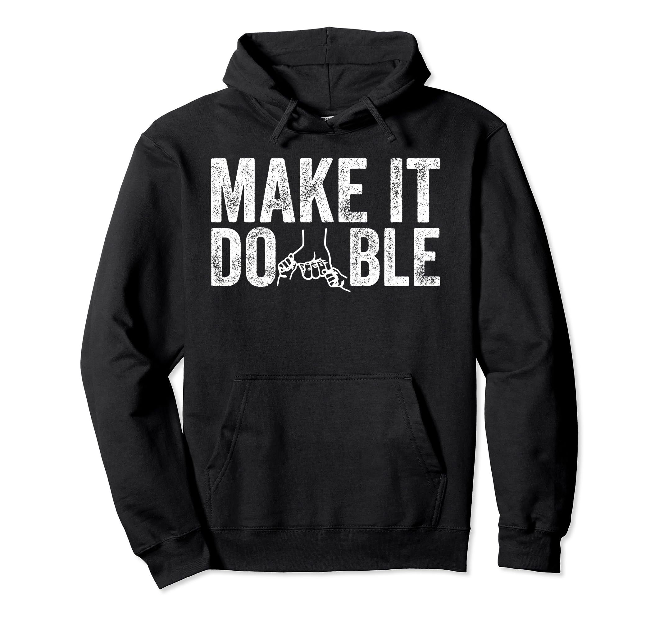 Make It Double Twin Dad New Dad Expecting Hoodie - Novelty Apparel Unisex - T-Shirt, Sweatshirt, Hoodie