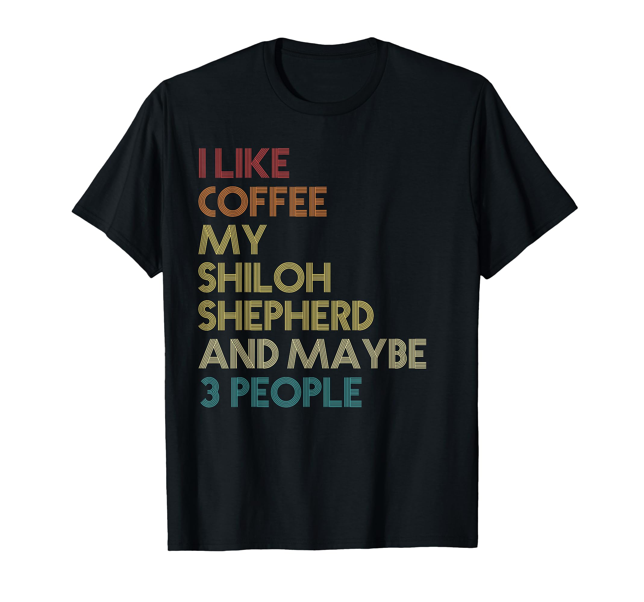 Shiloh Shepherd Dog Owner Coffee T-Shirt - Novelty Apparel Men Women - T-Shirt, Sweatshirt, Hoodie
