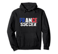 France Soccer Fans Jersey Proud Hoodie - Fun Novelty Design Men Women - T-Shirt, Sweatshirt, Hoodie