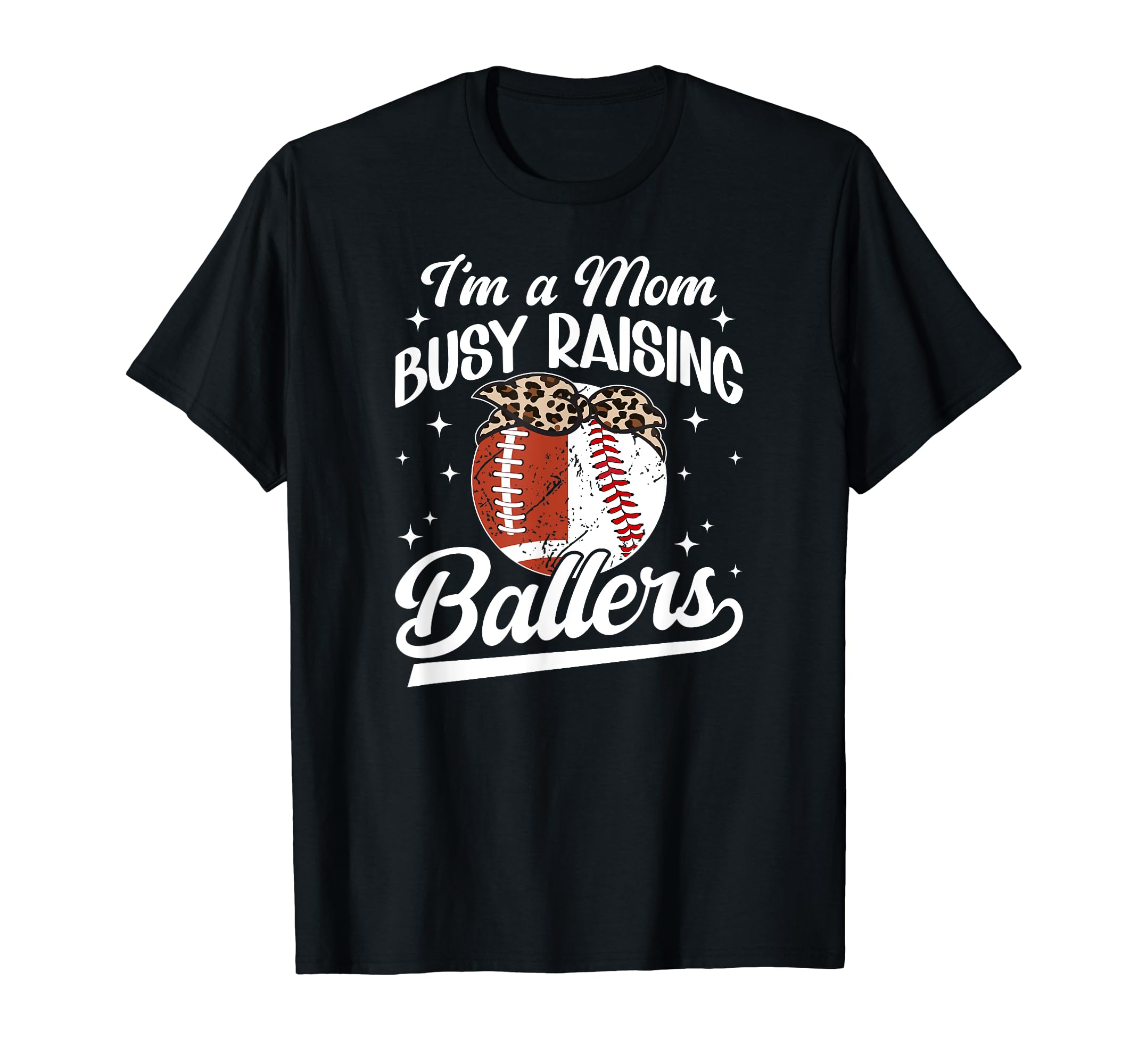 Im Mom Busy Raising Ballers Baseball T-Shirt - Novelty Apparel Unisex - T-Shirt, Sweatshirt, Hoodie