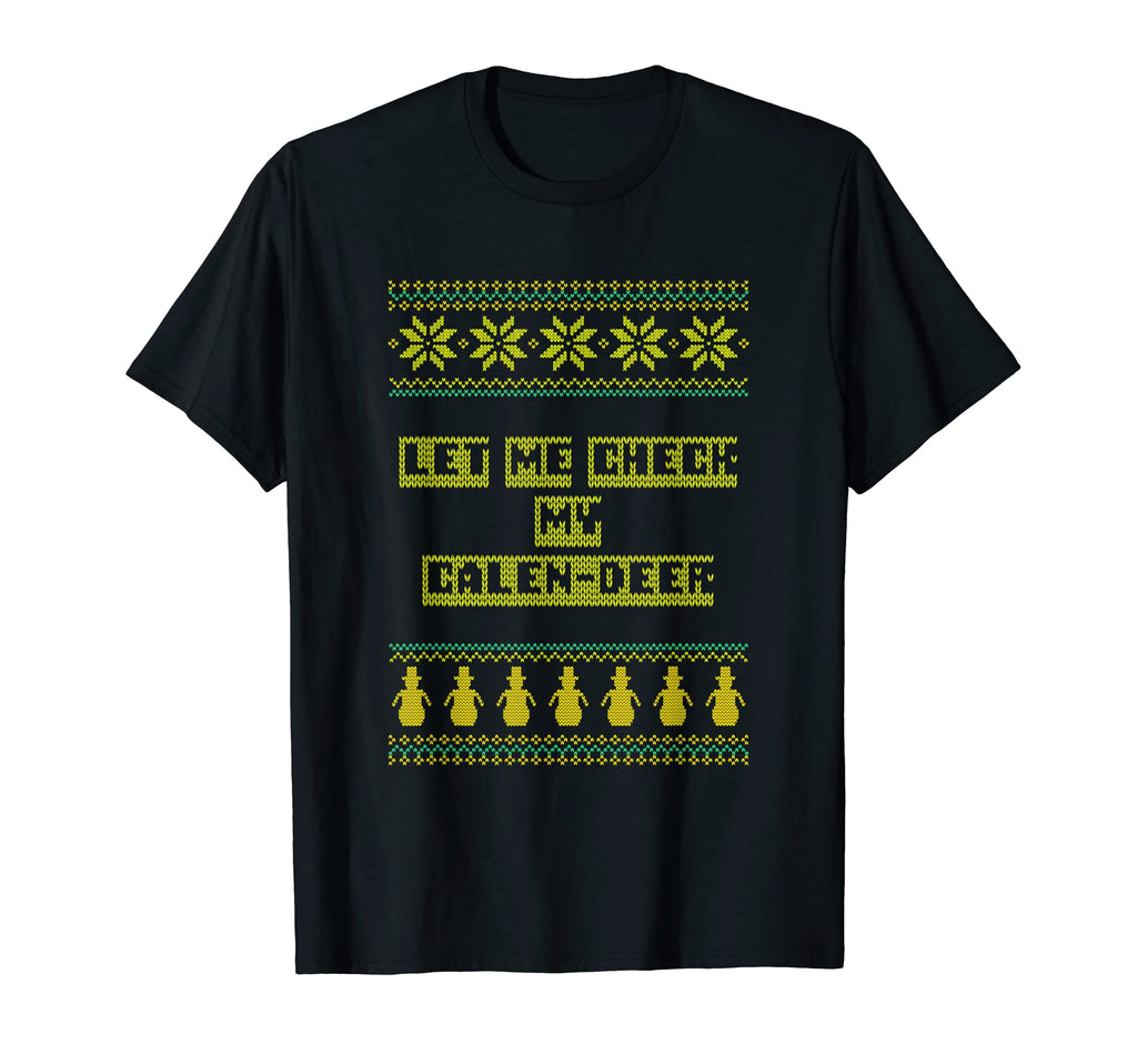 Let Me Check My Calen Deer Dad Jokes T-Shirt - Streetwear Style for Adults - T-Shirt, Sweatshirt, Hoodie