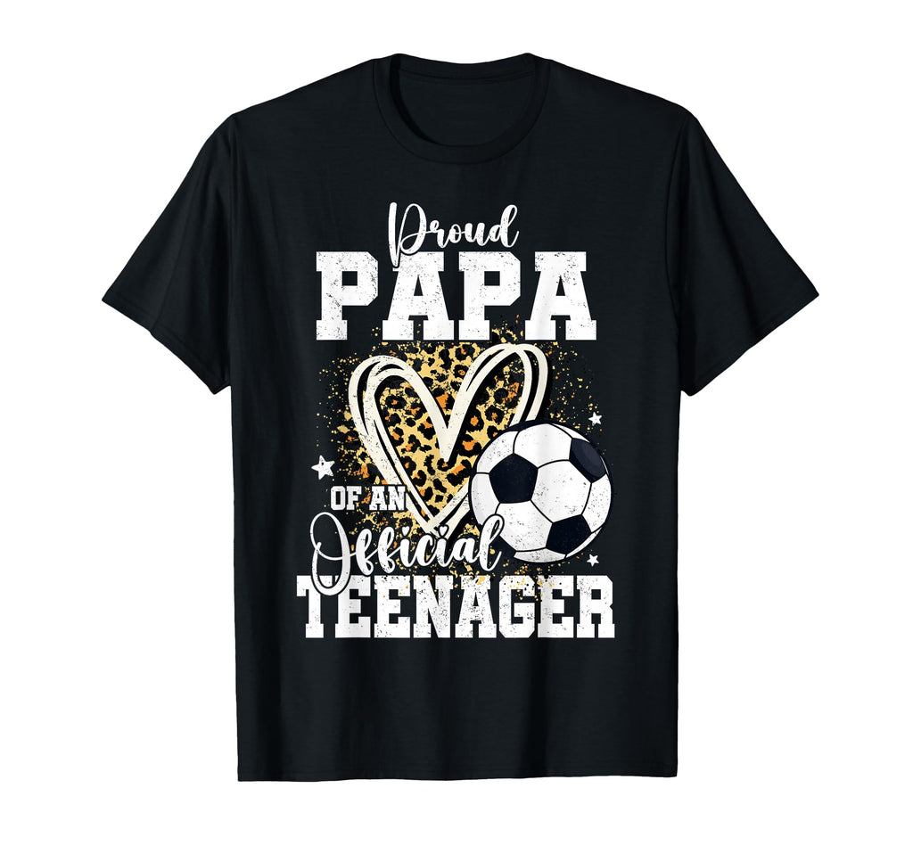 Proud Papa Teenager 13Th Birthday T-Shirt - Novelty Apparel Men Women - T-Shirt, Sweatshirt, Hoodie