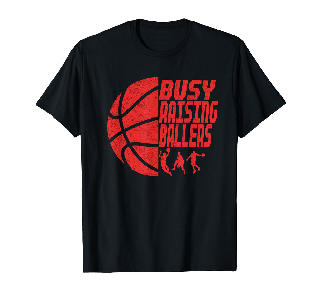 Busy Raising Ballers Basketball Dad T-Shirt - Unique Graphic Men Women - T-Shirt, Sweatshirt, Hoodie