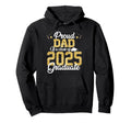 Proud Dad Class 2025 Graduate Senior Hoodie - Graphic Print Men Women - T-Shirt, Sweatshirt, Hoodie