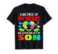 Big Piece My Heart Has Autism And Hes My T-Shirt - Graphic Print Men Women - T-Shirt, Sweatshirt, Hoodie