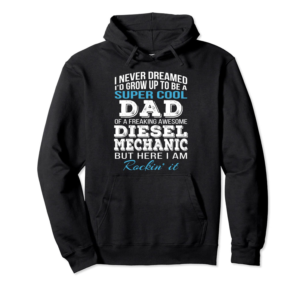 Diesel Mechanics Dad Fathers Day Hoodie - Graphic Print Men Women - T-Shirt, Sweatshirt, Hoodie