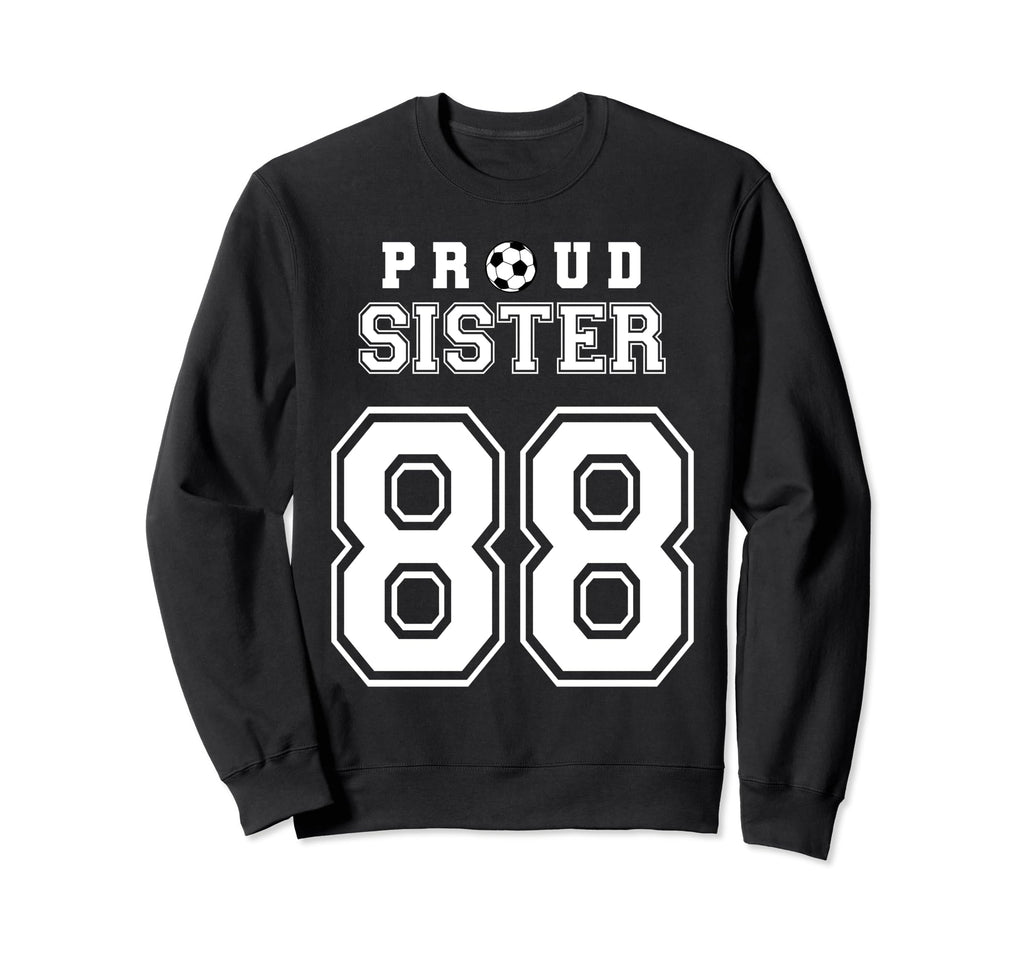 Number 88 Custom Proud Soccer Futbol Sweatshirt - Trendy Graphic Men Women - T-Shirt, Sweatshirt, Hoodie