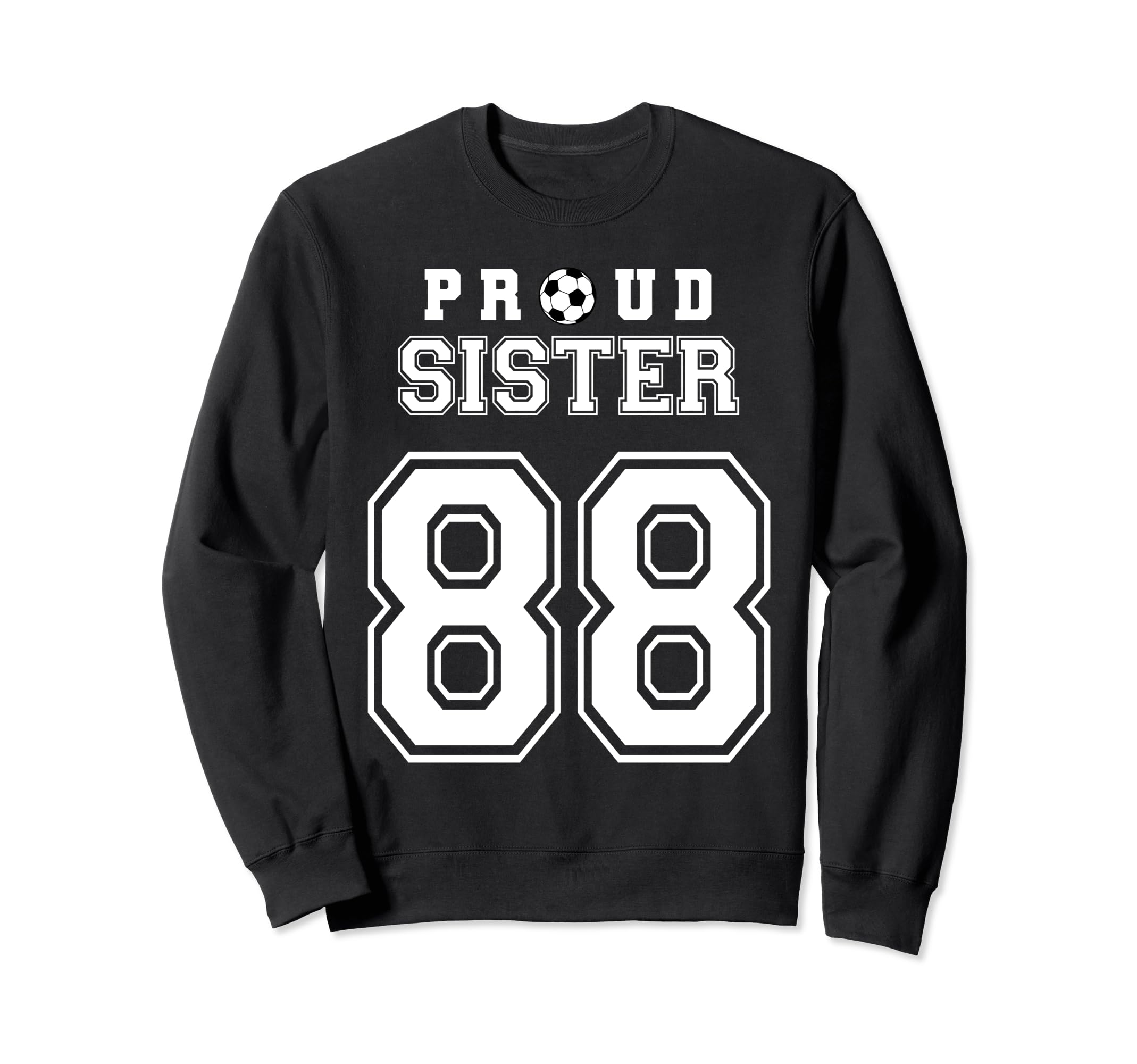 Number 88 Custom Proud Soccer Futbol Sweatshirt - Trendy Graphic Men Women - T-Shirt, Sweatshirt, Hoodie