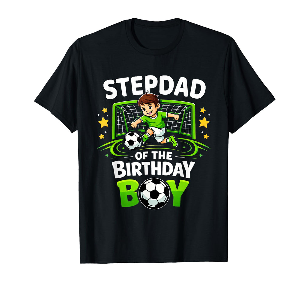 Stepdad Birthday Soccer Ball Funny T-Shirt - Streetwear Style Men Women - T-Shirt, Sweatshirt, Hoodie