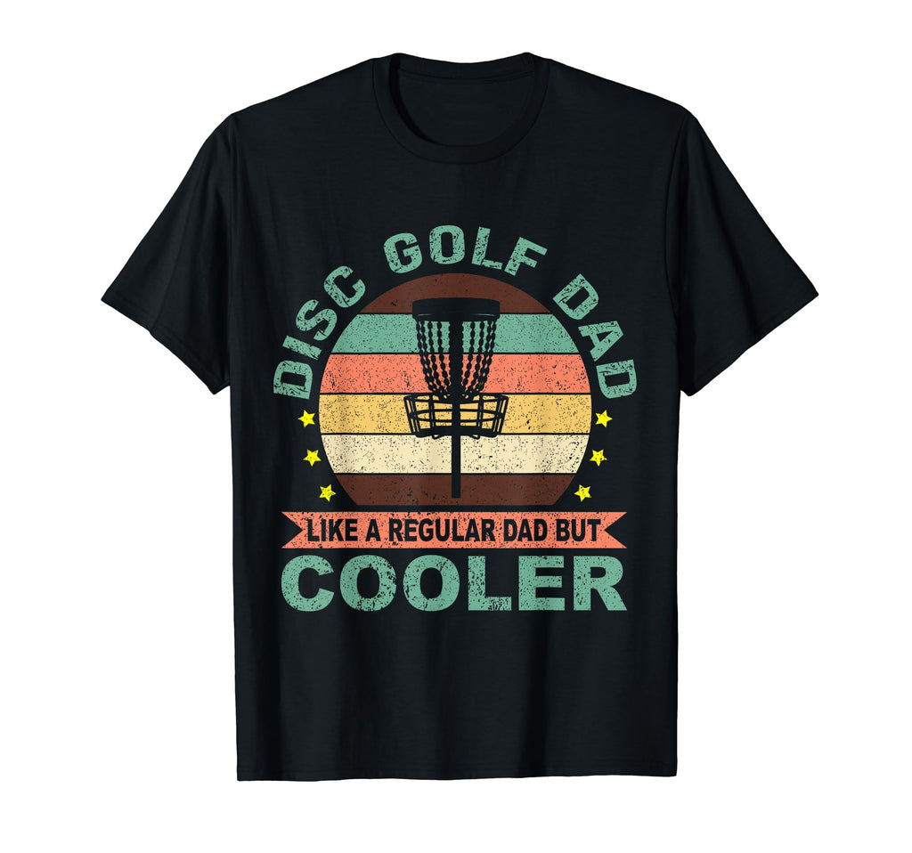 Funny Golfer Tees Fathers Day Disc T-Shirt - Novelty Apparel for Adults - T-Shirt, Sweatshirt, Hoodie