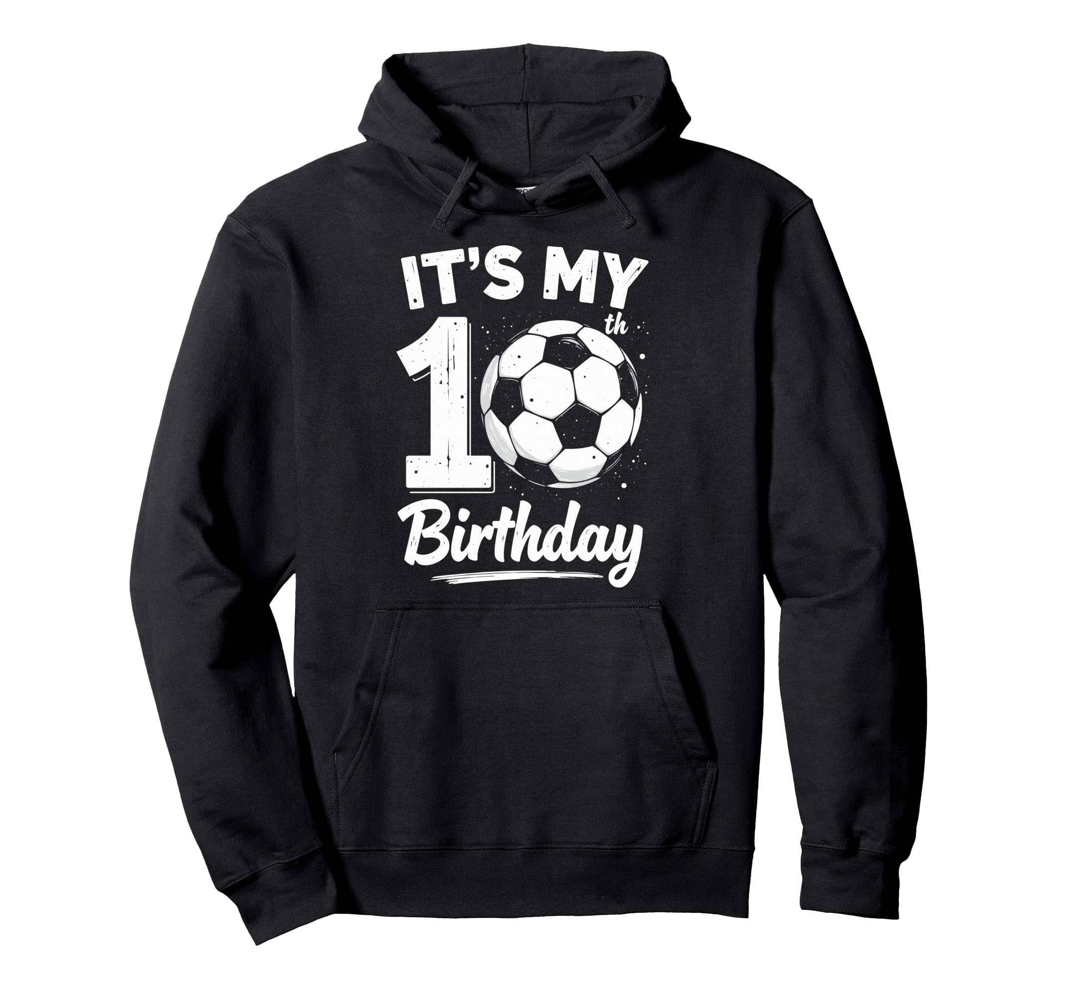 Its My 10Th Birthday Bday Play Soccer Hoodie - Novelty Apparel Men Women - T-Shirt, Sweatshirt, Hoodie