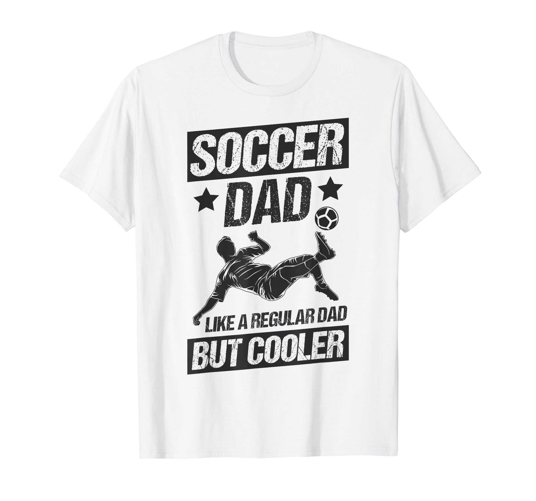 Soccer Dad Like Regular Dad But Cooler T-Shirt - Streetwear Style Unisex - T-Shirt, Sweatshirt, Hoodie