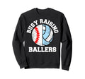 Busy Raising Ballers Funny Sweatshirt - Minimalist Print for Adults - T-Shirt, Sweatshirt, Hoodie