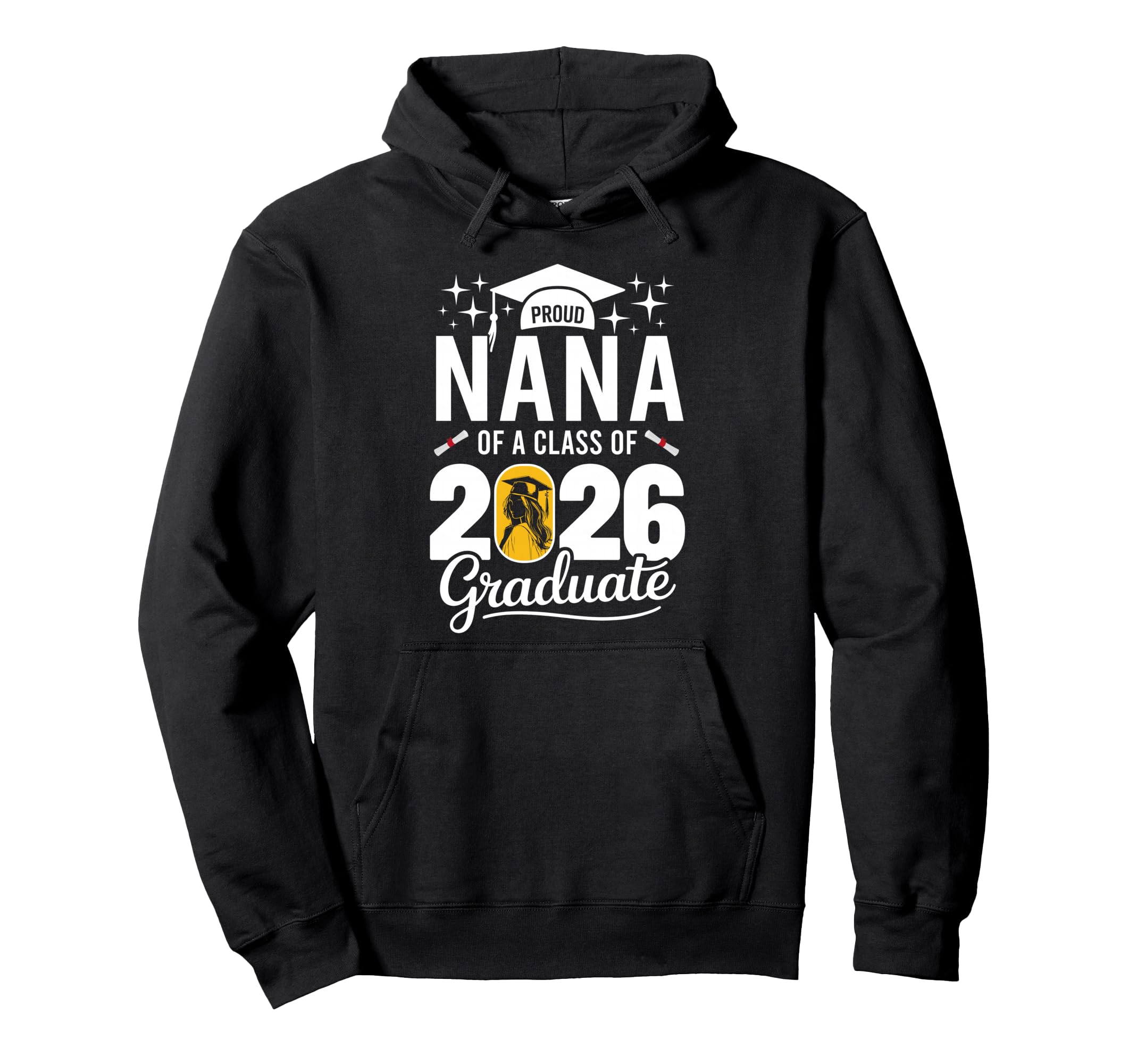 Proud Nana Class 2026 Graduate Family Hoodie - Trendy Graphic for Adults - T-Shirt, Sweatshirt, Hoodie