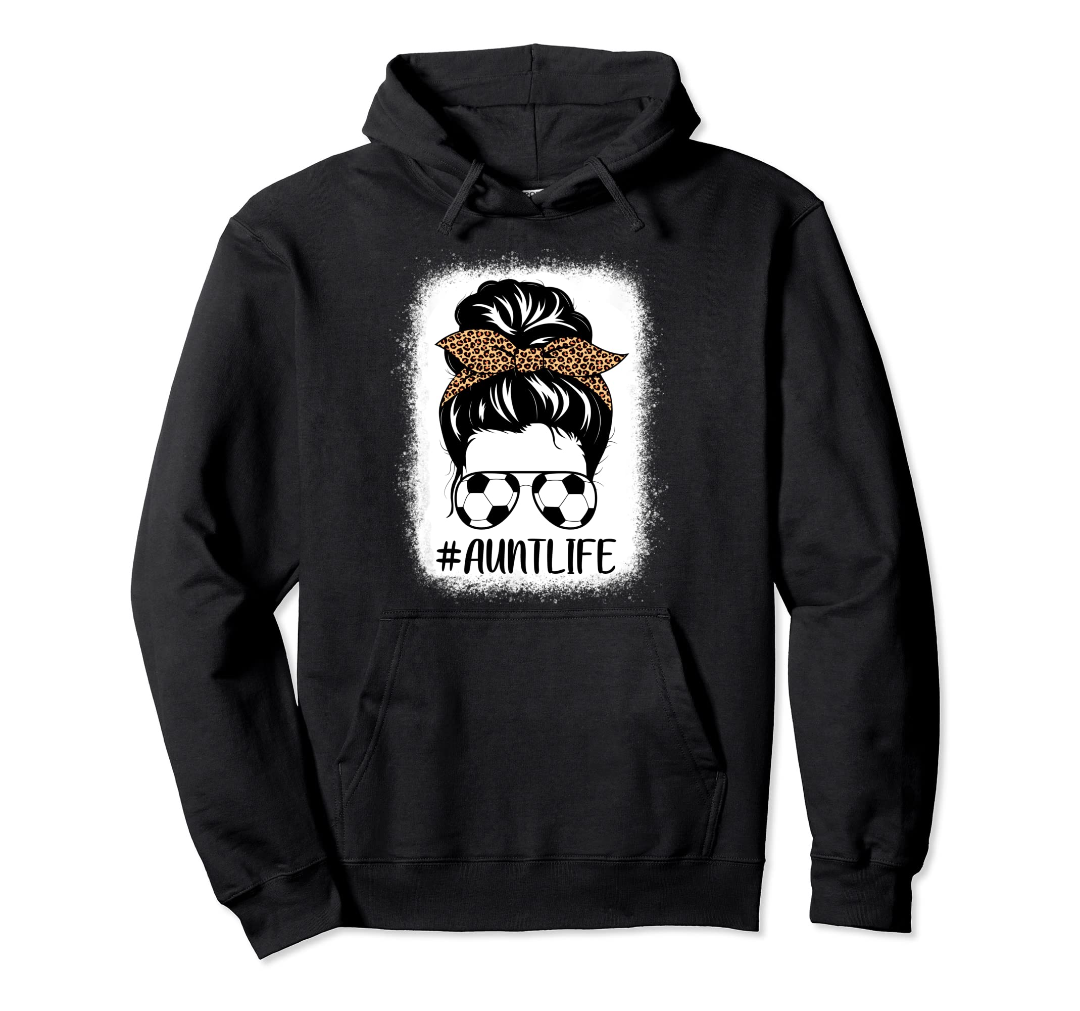 Soccer Aunt Life Bleached Messy Bun Hair Hoodie - Trendy Graphic Unisex - T-Shirt, Sweatshirt, Hoodie