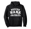 Soccer Nana Louder Prouder Nana Soccer Hoodie - Trendy Graphic Men Women - T-Shirt, Sweatshirt, Hoodie