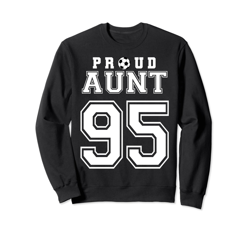 Number 95 Custom Proud Soccer Sweatshirt - Custom Art Print Men Women - T-Shirt, Sweatshirt, Hoodie