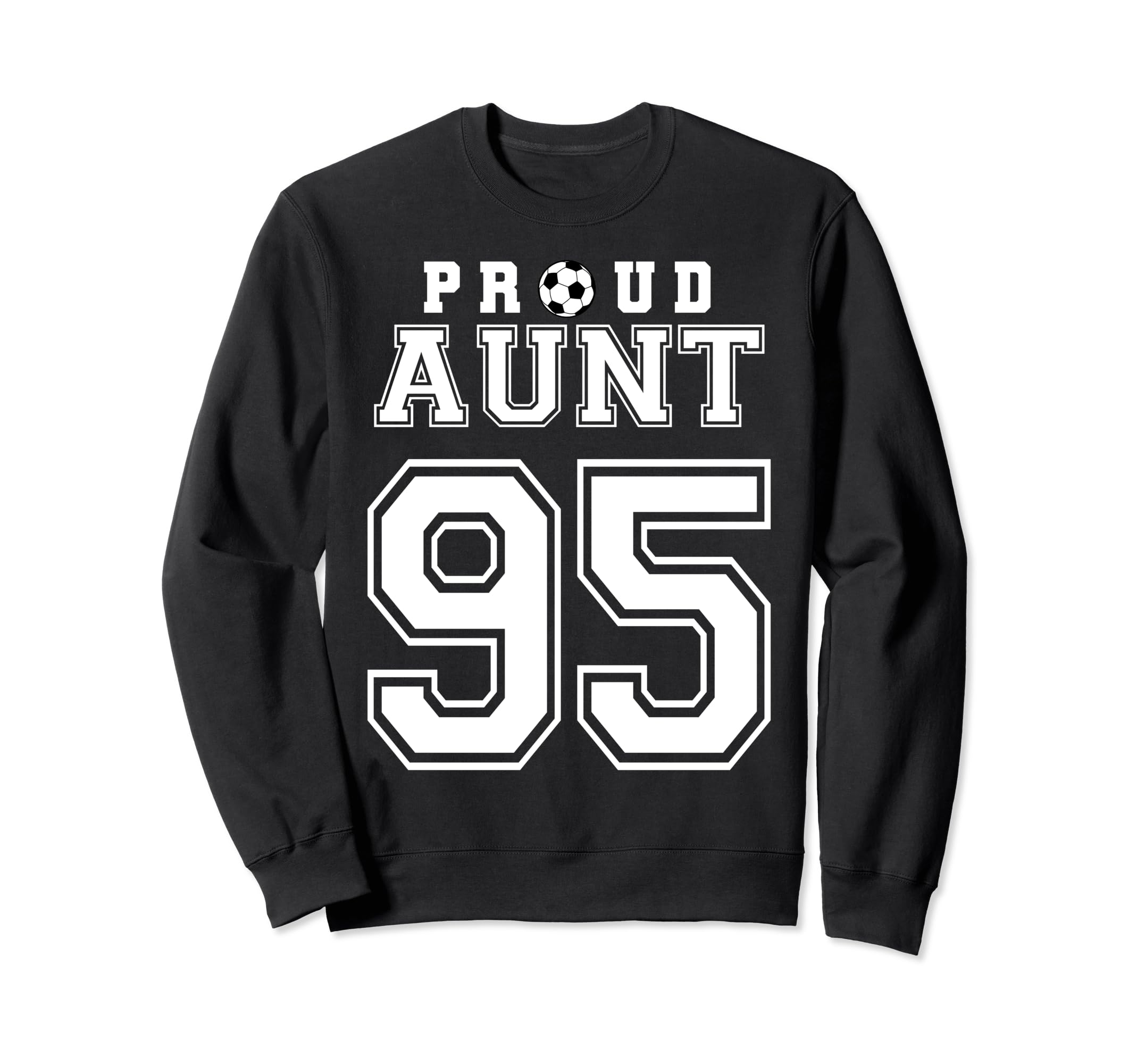 Number 95 Custom Proud Soccer Sweatshirt - Custom Art Print Men Women - T-Shirt, Sweatshirt, Hoodie