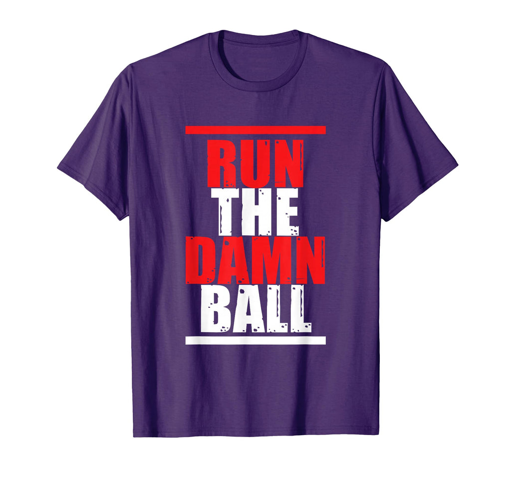 Run Damn Ball Ball Sports Football T-Shirt - Novelty Apparel Men Women - T-Shirt, Sweatshirt, Hoodie
