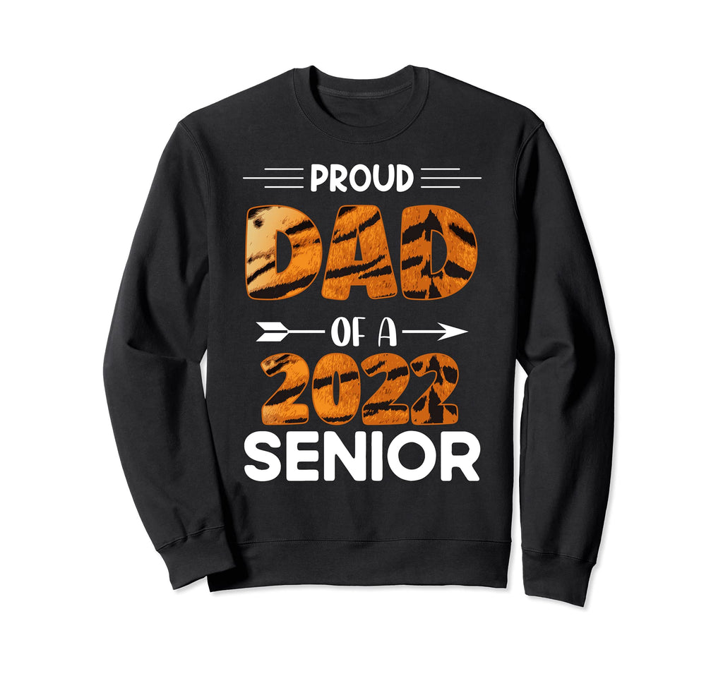 Proud Dad 2022 Senior Graduate Class Sweatshirt - Custom Art Print Unisex - T-Shirt, Sweatshirt, Hoodie