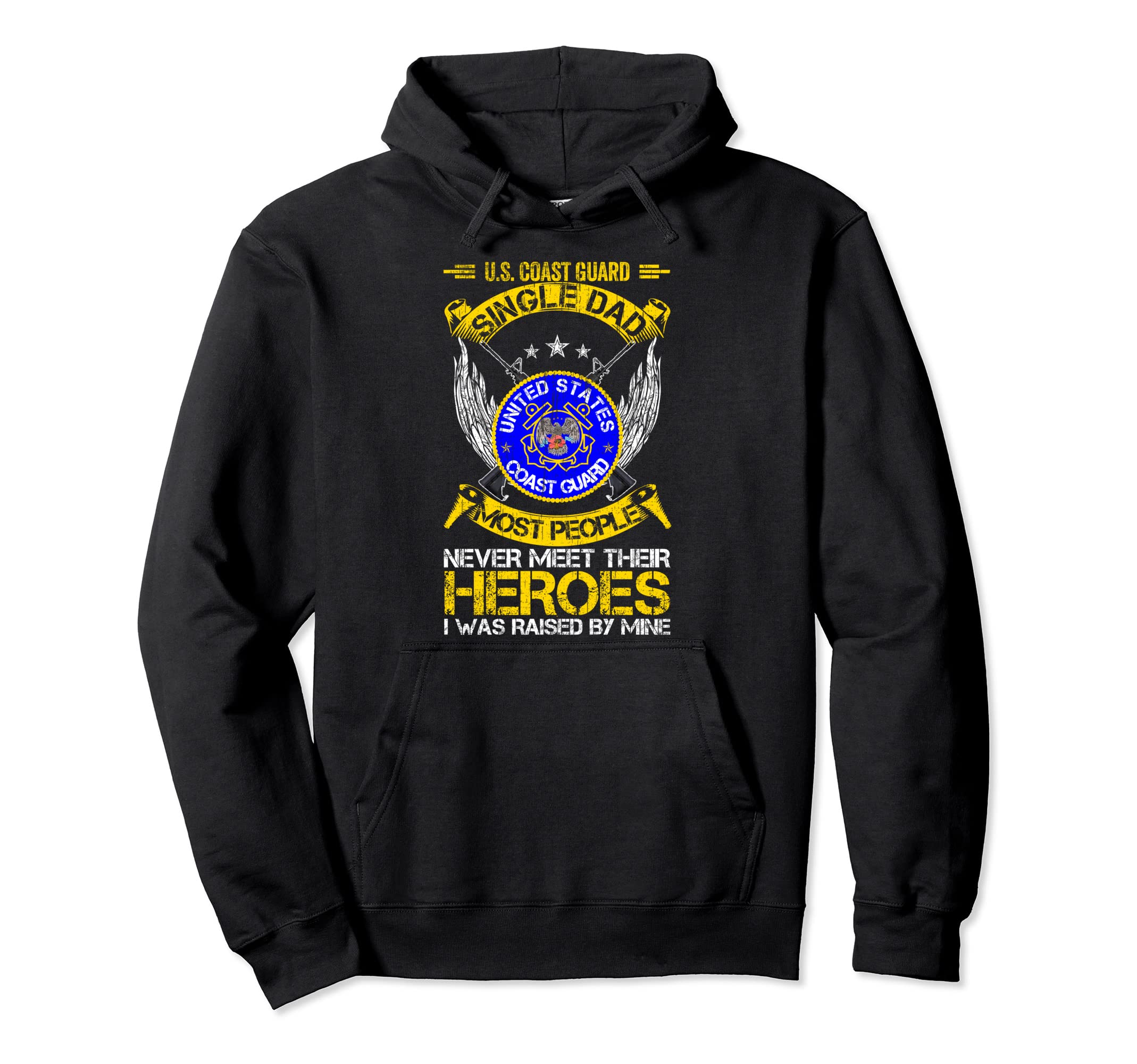 Most People Never Meet Their Heroes Coast Hoodie - Streetwear Style Unisex - T-Shirt, Sweatshirt, Hoodie