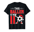 This Baller Is Now 11 Years Old Dab Soccer T-Shirt - Unique Graphic Unisex - T-Shirt, Sweatshirt, Hoodie