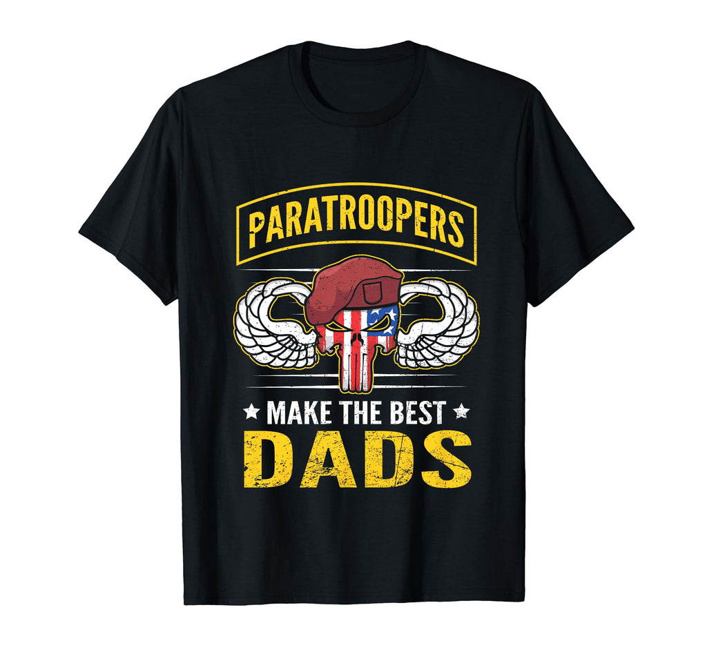 Airborne Paratroopers Make Best T-Shirt - Casual Everyday Wear Men Women - T-Shirt, Sweatshirt, Hoodie