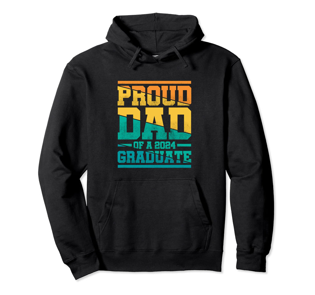 Proud Dad 2024 Graduate Family Graduates Hoodie - Novelty Apparel Unisex - T-Shirt, Sweatshirt, Hoodie
