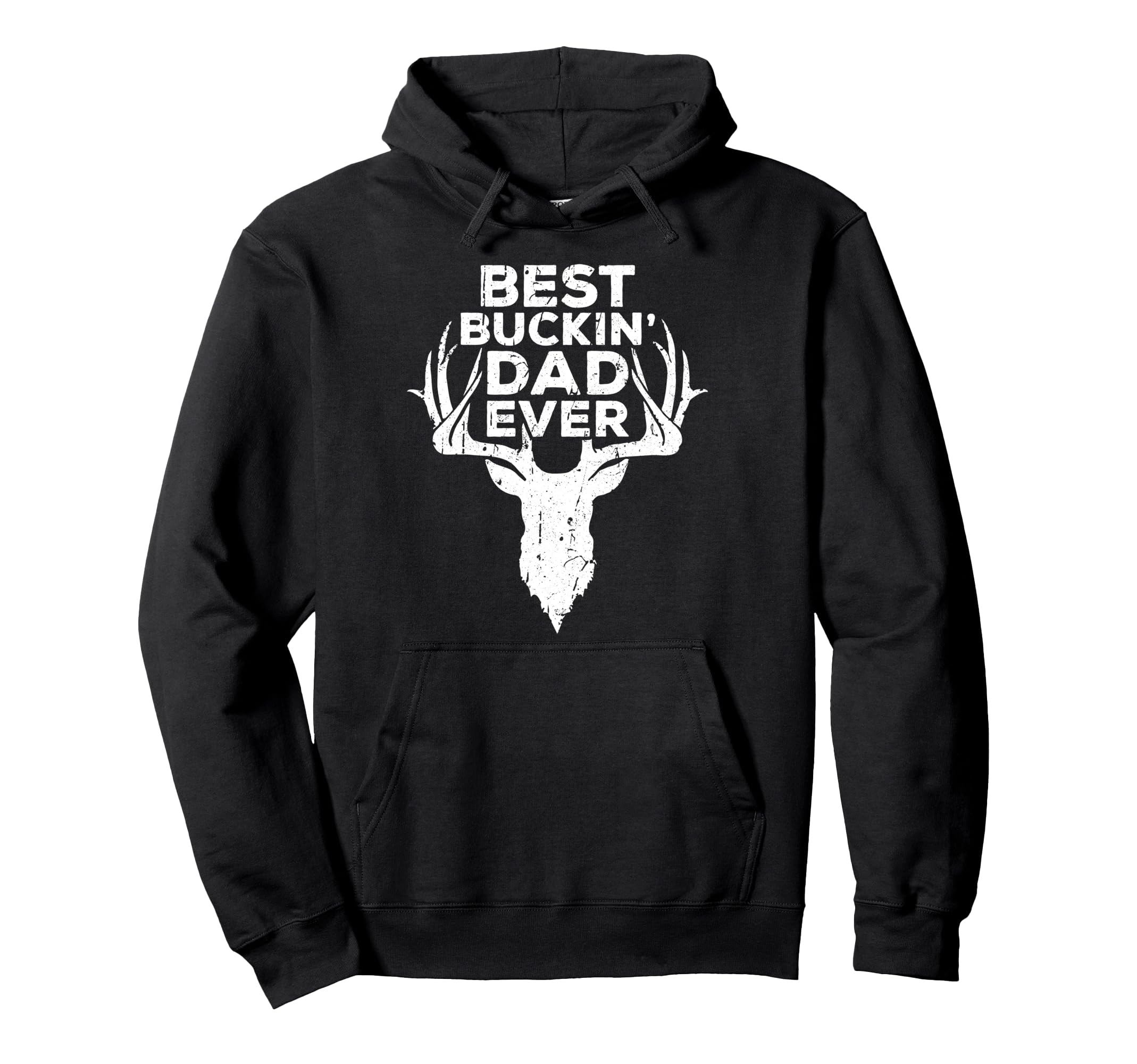 Best Buckin Dad Ever Hunting Fathers Hoodie - Novelty Apparel for Adults - T-Shirt, Sweatshirt, Hoodie