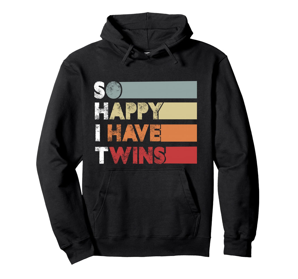 So Happy I Have Twins Funny Twin Hoodie - Fun Novelty Design for Adults - T-Shirt, Sweatshirt, Hoodie
