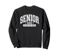 Proud Senior Dad Class 2026 Sweatshirt - Casual Everyday Wear Unisex - T-Shirt, Sweatshirt, Hoodie