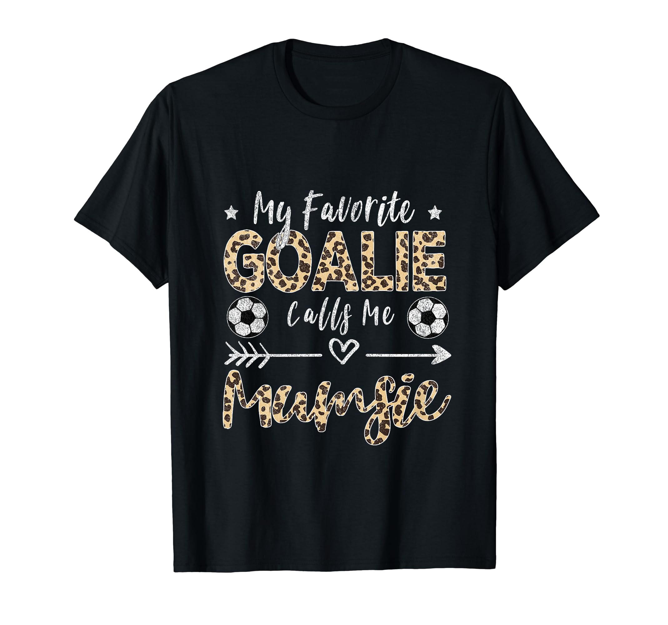 My Favorite Goalie Calls Me Mumsie T-Shirt - Casual Everyday Wear Unisex - T-Shirt, Sweatshirt, Hoodie